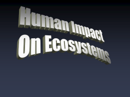 6 Human Impacts on Ecosystems