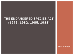 The Endangered Species Act (1973, 1982, 1985, 1988)