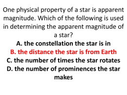 One physical property of a star is apparent magnitude. Which of the