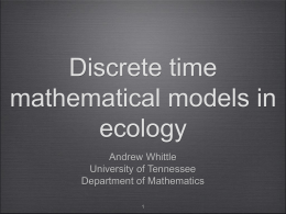 Discrete time mathematical models in ecology