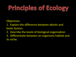 Objectives: 1. Explain the difference between abiotic and biotic