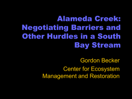 Alameda Creek: Negociating Barriers and Other Hurdles in a