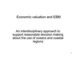 Economic valuation and EBM - University of California