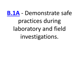 B.1A - Demonstrate safe practices during laboratory and