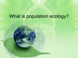 What is population ecology? - Mrs. Cindy Williams Biology