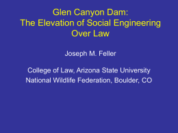 Glen Canyon Dam: The Elevation of Social Engineering Over Law
