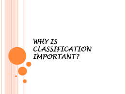 Why is classification important?