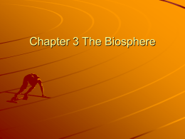 Chapter 3 The Biosphere & 4.2 What shapes an Ecosystem