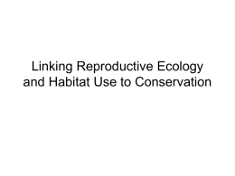 Linking Reproductive Ecology to Conservation
