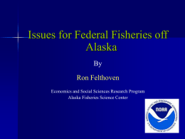 Ron Felthoven, Alaska Fisheries Science Center
