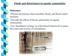 Floods and disturbances