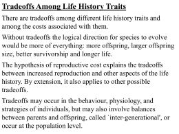 Life history traits and tradeoffs