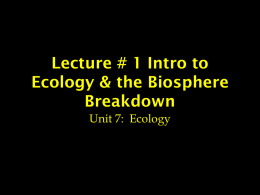 Lecture #1 Intro to Ecology and the Biosphere Breakdown