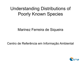 Understanding Distributions of Poorly Known Species