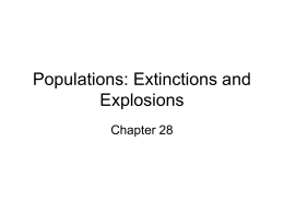 Populations: Extinctions and Explosions