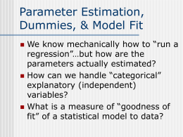 Parameter Estimation, Dummy Variables, & Goodness of Fit