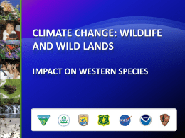 Climate Change: Wildlife and Wild Lands Impact on Western Species