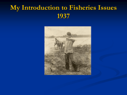 My Introduction to Fisheries Issues 1937