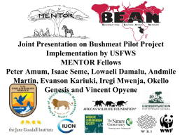 Joint Presentation on Bushmeat Pilot Project Implementation by
