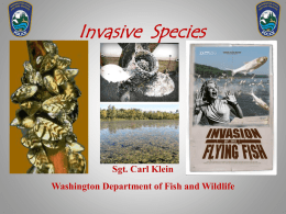 Invasive Species Sgt. Carl Klein Washington Department of Fish and