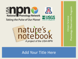 Using Nature`s Notebook - USA National Phenology Network