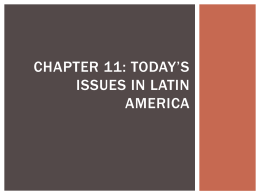 Chapter 11: today*s issues in Latin America