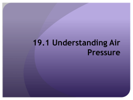 19.1 Understanding Air Pressure What is Air Pressure?