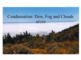 Condensation: Dew, Fog and Clouds