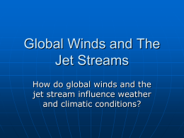 Global Winds and The Jet Streams
