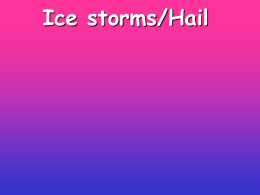 Ice storms/Hail What Are Ice Storms?