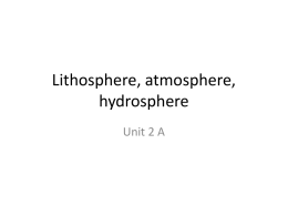 Ltihosphere, atmosphere, hydrosphere
