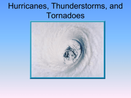 Hurricanes Thunderstorms and Tornadoes ppt
