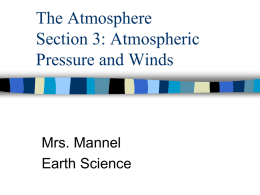 The Atmosphere Section 3: Atmospheric Pressure and Winds