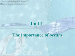 Unit 4 The importance of oceans