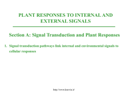 PLANT RESPONSES TO INTERNAL AND EXTERNAL SIGNALS