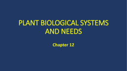 PLANT BIOLOGICAL SYSTEMS AND NEEDS