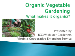 Organic Vegetable Gardening What makes it