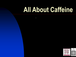 Caffeine Consumption - International Food Information