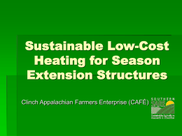Sustainable Low-Cost Heating for Season Extension Structures