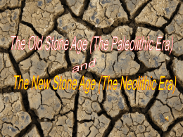 the discovery of fire Old Stone Age (Paleolithic Era)