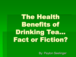 The health benefits of drinking tea… Fact or Fiction?
