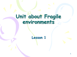 Unit about Fragile environments