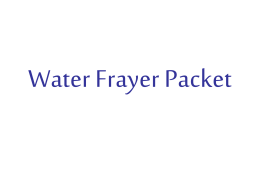 Water Frayer Packet