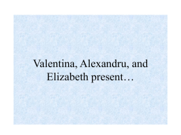 Valentina, Alexandru, and Elizabeth present…