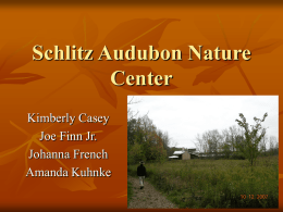Our field trip to the Schlitz Audubon Nature Center will be part of an