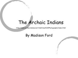 The Archaic Indians http://www.archaicindians.net/Additional