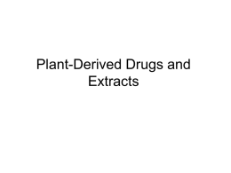 Plant-Derived Drugs and Extracts