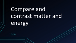 Compare and contrast matter and energy