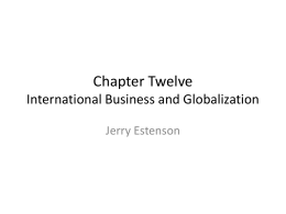 Chapter Twelve International Business and Globalization