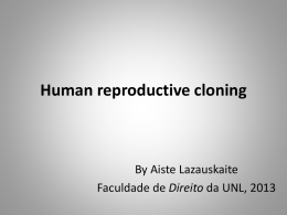 Human reproductive cloning - Faculdade de Direito da Universidade